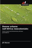 Donne urbane nell'Africa neocoloniale:: Verso la teoria del femminismo africano postmoderno 6203206474 Book Cover