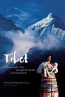 Tibet: A Photographic Tour through the Realm of EnchantmentAs Viewed through the Lens of Sun Chengyi 0762109181 Book Cover