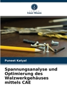 Spannungsanalyse und Optimierung des Walzwerkgehäuses mittels CAE 6203608394 Book Cover