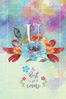 U Best is Yet To Come: Monogrammed 52 Week Planner - Track Daily Tasks - Weekly To-Do-List - Notes Log for Women and Girls 167285055X Book Cover