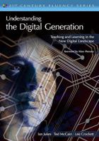 Understanding the Digital Generation: Teaching and Learning in the New Digital Landscape 1412938449 Book Cover