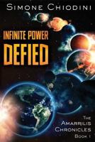 Infinite Power Defied 1720161356 Book Cover