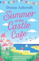 Summer at the Castle Cafe 1786813718 Book Cover