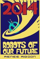 Robots of the Distant Future of 2014 1329127676 Book Cover