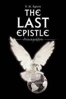The Last Epistle: Armageddon 1456741373 Book Cover