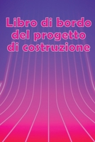 Libro di bordo del progetto di costruzione: Libro giornaliero di cantiere per registrare la forza lavoro, i compiti, gli orari, il rapporto giornaliero di costruzione 3986084770 Book Cover