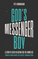 God's Messenger Boy: A Story of Faith in Action for the Homeless B0CJDJ8W4T Book Cover