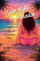 Seven Nights in Paradise (Slut Life Confessions) B0GXLP83KR Book Cover