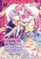 Breaking Up Was the Plan, the Duke Falling For the Villainess Was Not! Vol.2 B0H9FLR74N Book Cover