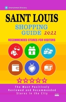 Saint Louis Shopping Guide 2022: Best Rated Stores in Saint Louis, Missouri - Stores Recommended for Visitors, B0955BR6T7 Book Cover