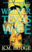 Walker Texas Wife 1979815356 Book Cover