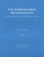 The Robber Baron Archaeologist 0977437302 Book Cover