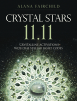 Crystal Stars 11.11: Crystalline Activations with the Stellar Light Codes 0738765201 Book Cover