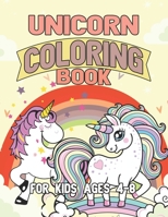 Unicorn Coloring Book for Kids Ages 4-8: Cool Gifts Idea for Mom Dad in Childrens Birthday 1695499611 Book Cover