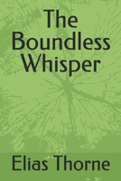 The Boundless Whisper B0FNFD2M8F Book Cover