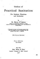 Outlines of Practical Sanitation: For Students, Physicians and Sanitarians 1530358094 Book Cover