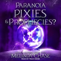 Paranoia, Pixies And...Prophecies? B0B8KM3CZ3 Book Cover