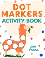 Dot Markers Activity Book: Dots Coloring Book for Toddlers | Animals | Try Different Ways to Color | Paint with Fingers, Markers, Paints and more ... null Book Cover