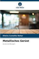 Metallisches Gerüst: Kurse und Übungen 6206207684 Book Cover