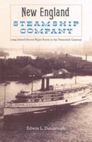 The New England Steamship Company: Long Island Sound Night Boats In The Twentieth Century 0813027926 Book Cover