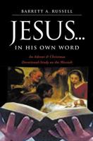 Jesus...in His Own Word 1591602173 Book Cover