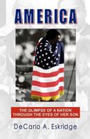 America: The Glimpse of a Nation Through the Eyes of Her Son 1479134279 Book Cover
