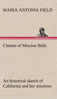 Chimes of Mission Bells 9355116349 Book Cover