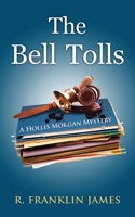 The Bell Tolls 1603812172 Book Cover