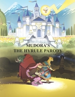 Mudora's The Hyrule Parody: Author's Edition B0FF2TDL5F Book Cover