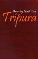 Amazing North East - Tripura 9380177313 Book Cover