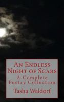 An Endless Night of Scars: A Complete Poetry Collection 1542514754 Book Cover