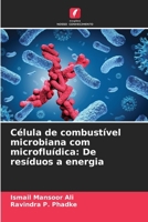 Célula de combustível microbiana com microfluídica: De resíduos a energia (Portuguese Edition) 6209811582 Book Cover