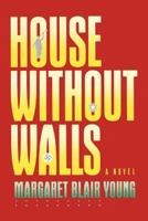 House Without Walls 0875793940 Book Cover