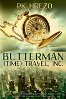 Butterman (Time) Travel, Inc. 1493623192 Book Cover