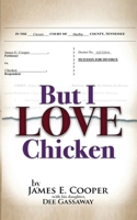 But I Love Chicken 1636161308 Book Cover