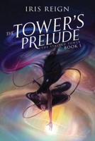 The Stained Tower: The Tower’s Prelude B0BNH2X87K Book Cover