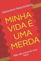 Minha Vida È Uma Merda: Não vale a pena ler esse livro! B08SB6QNVM Book Cover