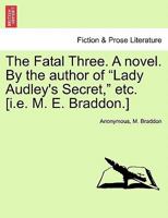 The Fatal Three 1240883331 Book Cover