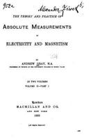 Theory and practice of absolute measurements in electricity and magnetism 1534782516 Book Cover