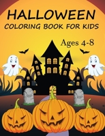 Halloween Coloring Book For kids Ages 4-8: Happy Halloween Day B0CF4BDM9R Book Cover