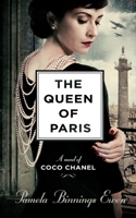 The Queen of Paris: A Novel of Coco Chanel 1799956415 Book Cover