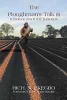The Ploughman's Talk (1): Wisdom from the Furrows 1628572035 Book Cover