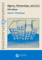 Examples & Explanations for Agency, Partnerships, and Llcs 1454850124 Book Cover
