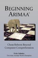 Beginning Arimaa 0982427409 Book Cover