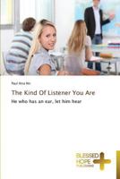 The Kind Of Listener You Are 3639500490 Book Cover