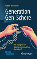 Generation Gen-Schere: Wie begegnen wir der gentechnologischen Revolution? (German Edition) 3662590476 Book Cover