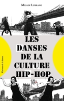 Les danses de la culture hip-hop (Univers de la Danse) (French Edition) 2343144389 Book Cover