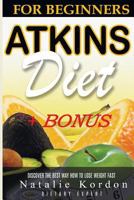 Atkins Diet for Beginners and My Way to Weight Loss: 21 Days Atkins Diet Plan (Smartpo, Wwat, Programm) 1975989406 Book Cover