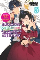 I’ll Become a Villainess Who Goes Down in History, Vol. 5 (novel) (Volume 5) B0H25F8HXB Book Cover