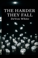 The Harder They Fall B0FBMGD5BG Book Cover